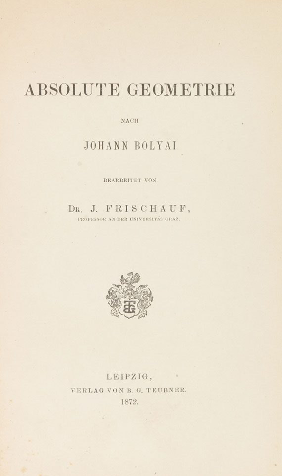 Johann Bolyai - Absolute Geometrie. 1872.