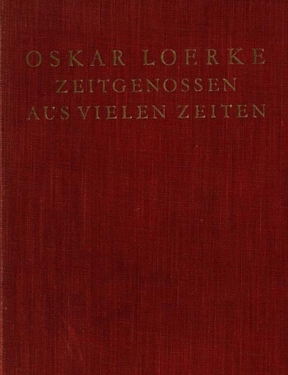 Oskar Loerke - Zeitgenossen aus vielen Zeiten. 1925.