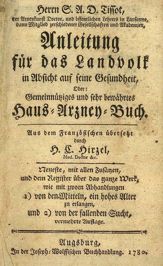 Samuel Auguste Tissot - Haus-Arzney-Buch, 1780, und 1 Beigabe (Gotthard, Leitfaden 1793). Zus. 2 Tle.