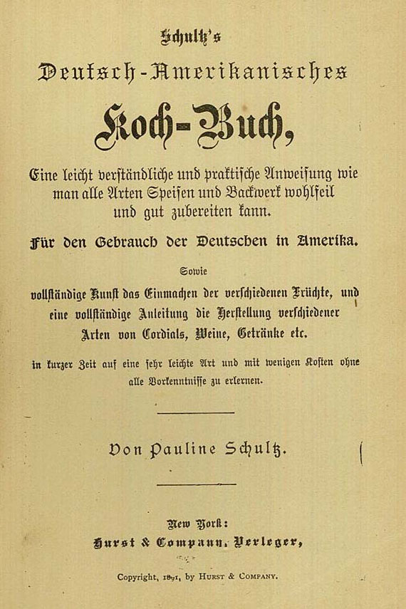 Pauline Schultz - Deutsch-Amerikanisches Kochbuch. 1891
