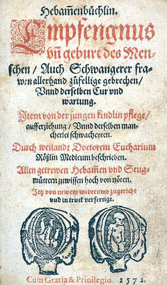 Eucharius Rößlin - Hebam(m)enbüchlein. 1572.