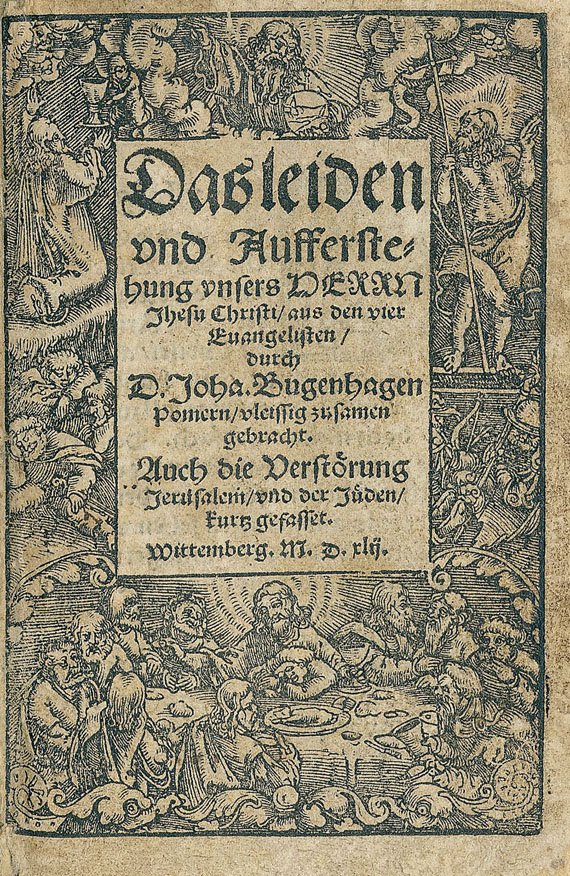 Johann Bugenhagen - Leiden und Aufferstehung unsers Herrn Jhesu Christi.